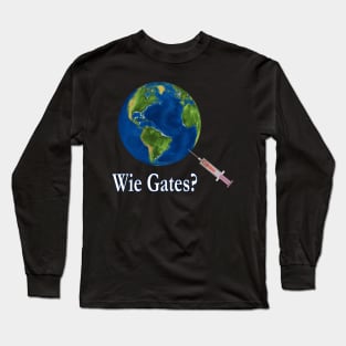 Wie Gates? Long Sleeve T-Shirt